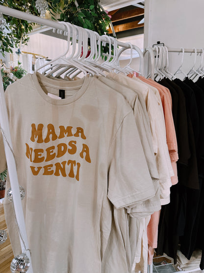 Mama Needs A Venti Tee