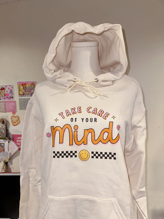 Take Care Of Your Mind Hoodie