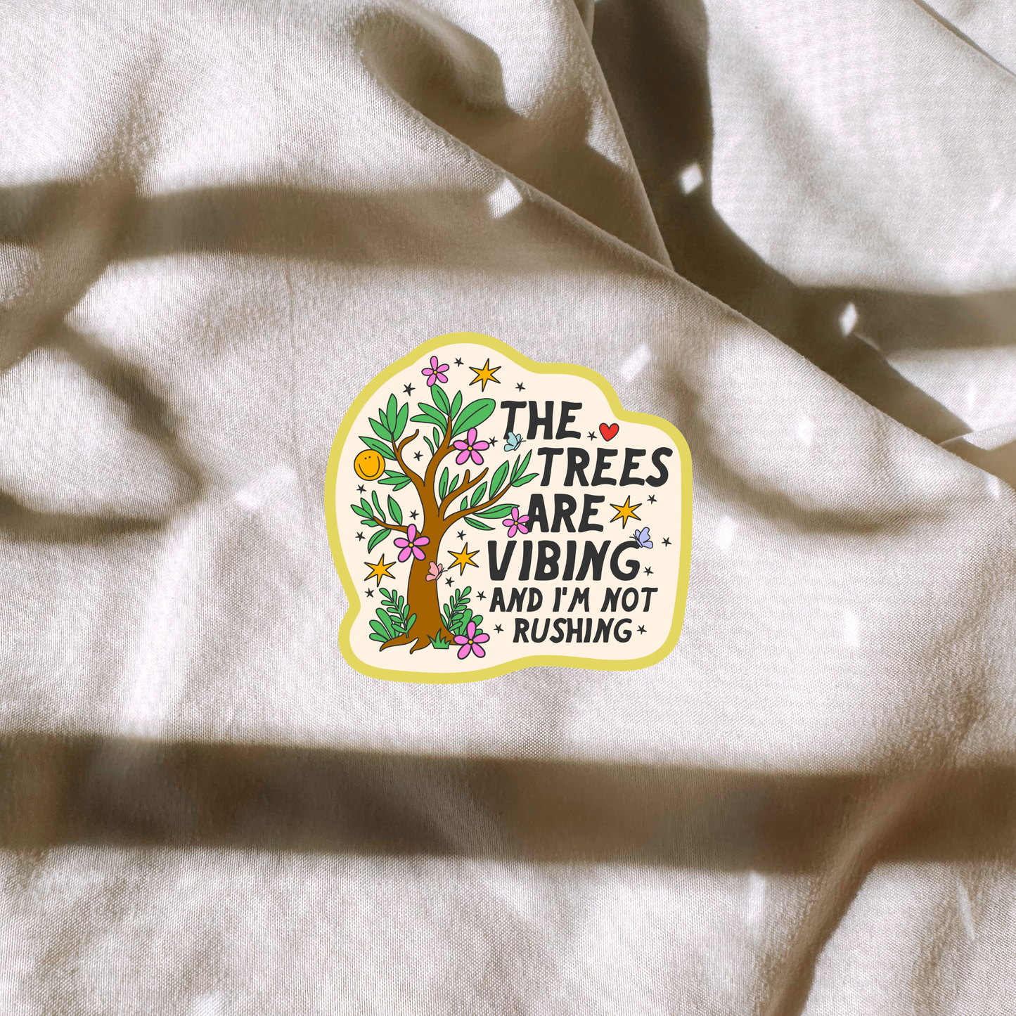 The Trees Are Vibing And Im Not Rushing Sticker
