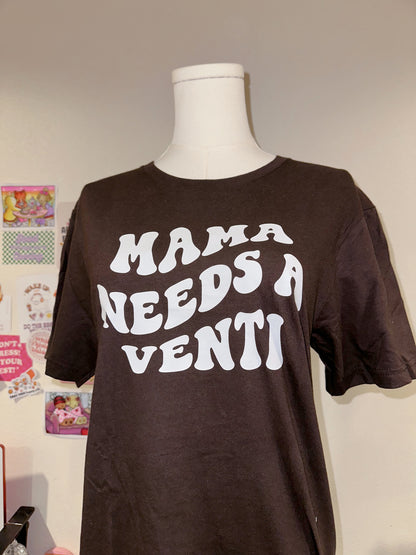 Mama Needs A Venti Tee