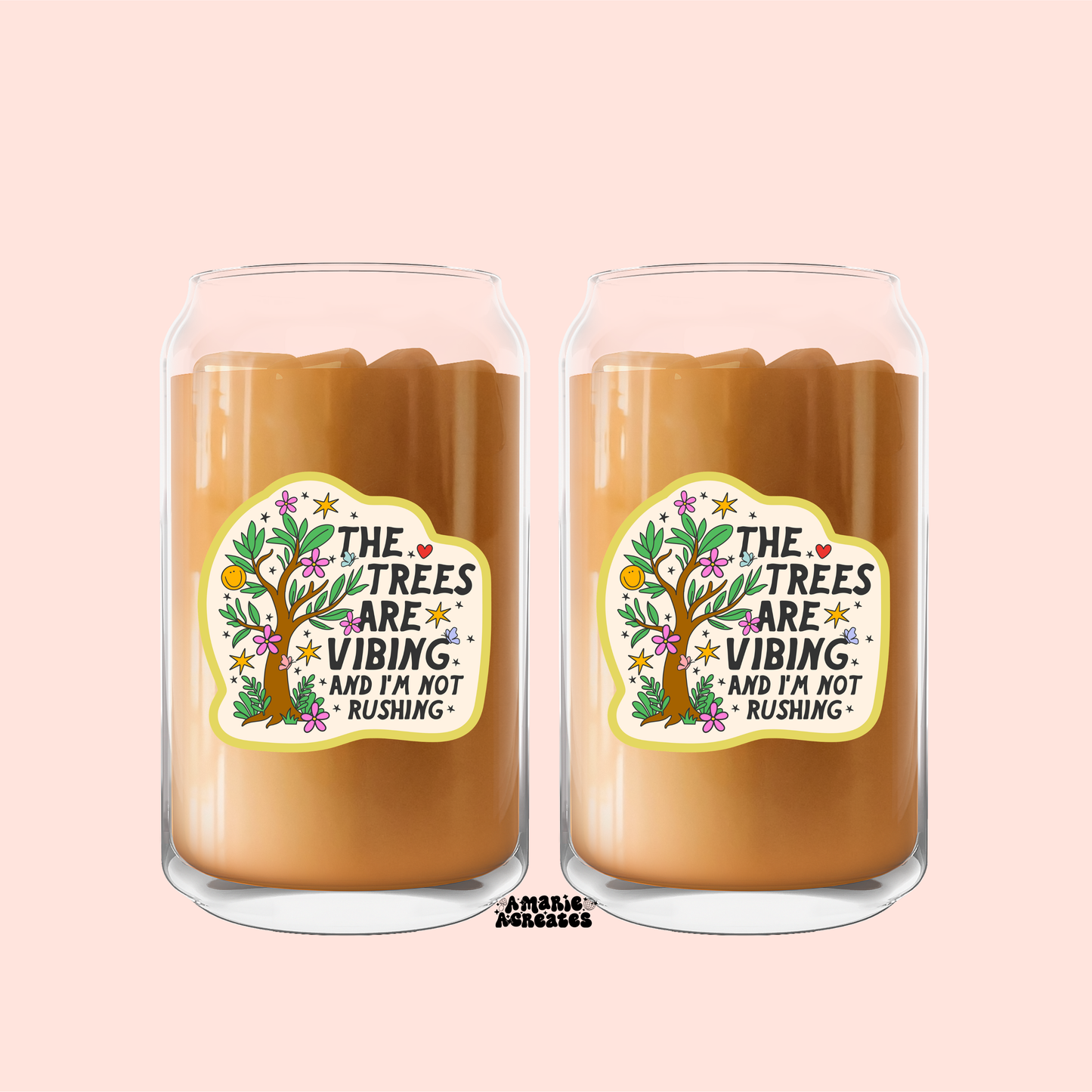 The Trees Are Vibing And Im Not Rushing Glass Cup