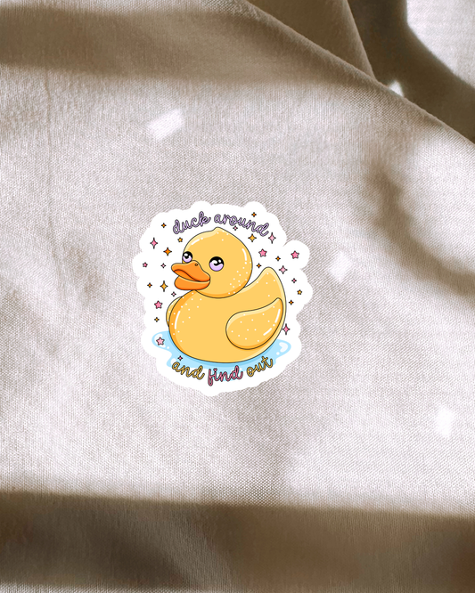 Duck Around & Find Out Sticker