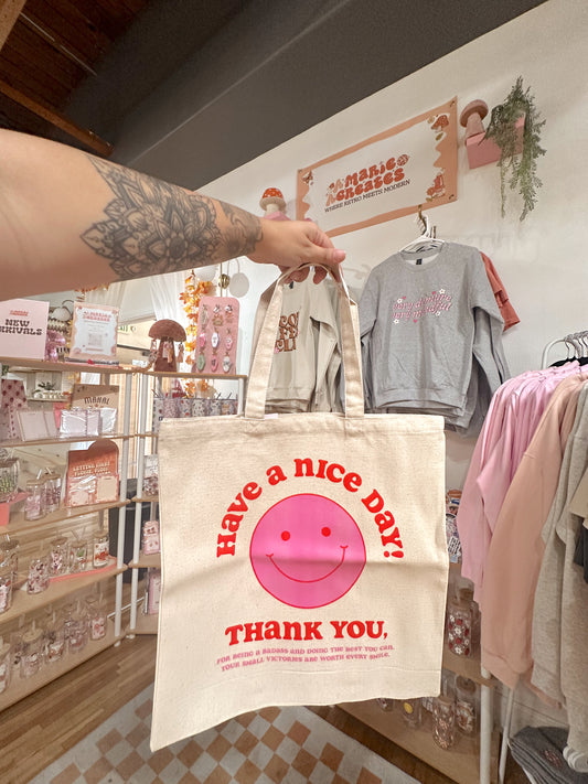 Have A Nice Day Tote Bag