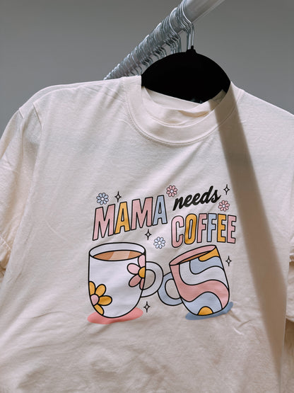 Mama Needs Coffee Tee
