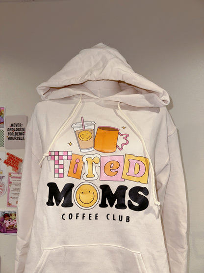 Tired Moms Coffee Club Hoodie