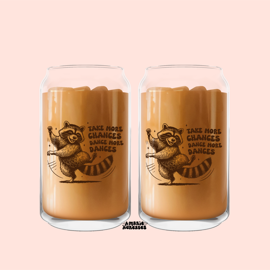 Take More Chances Dance More Dances Glass Cup