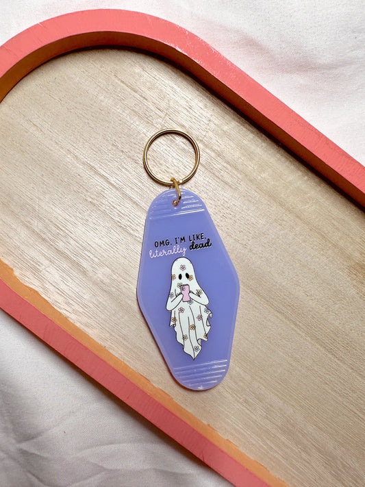 OMG, I'm Like, Literally Dead Keychain