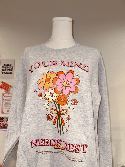 Your Mind Needs Rest Too Crewneck