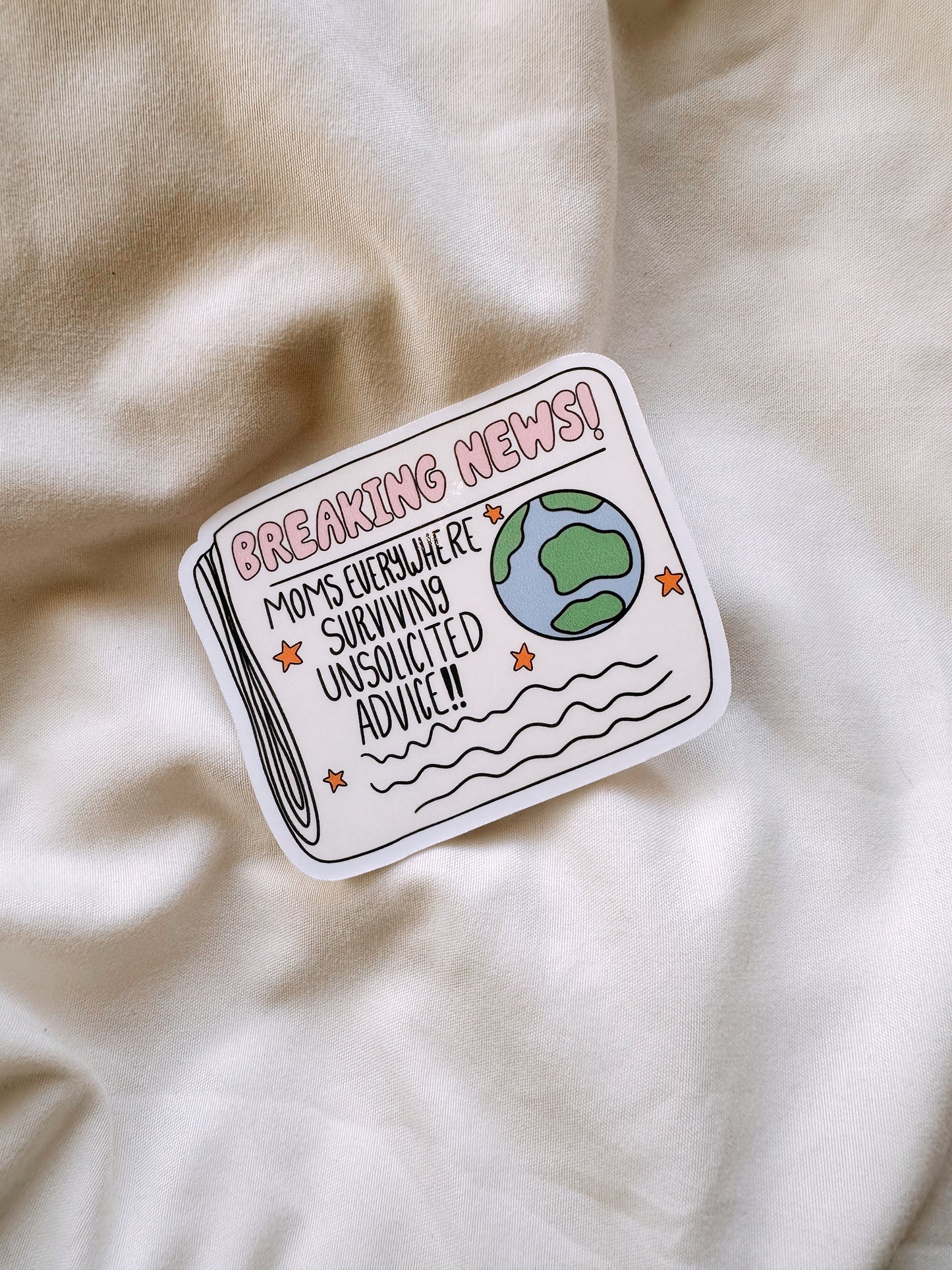 Breaking News: Moms Everywhere Surviving Unsolicited Advice Sticker