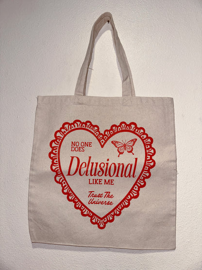 No One Does Delusional Like Me Tote Bag