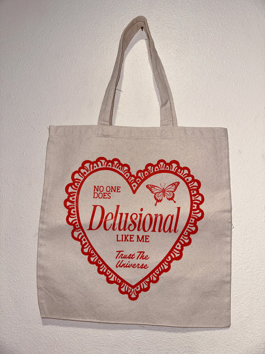 No One Does Delusional Like Me Tote Bag