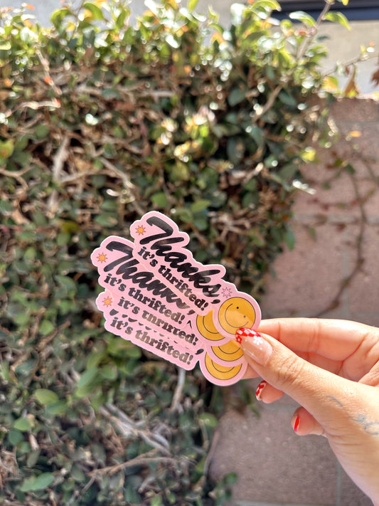 Thanks, Its Thrifted Sticker