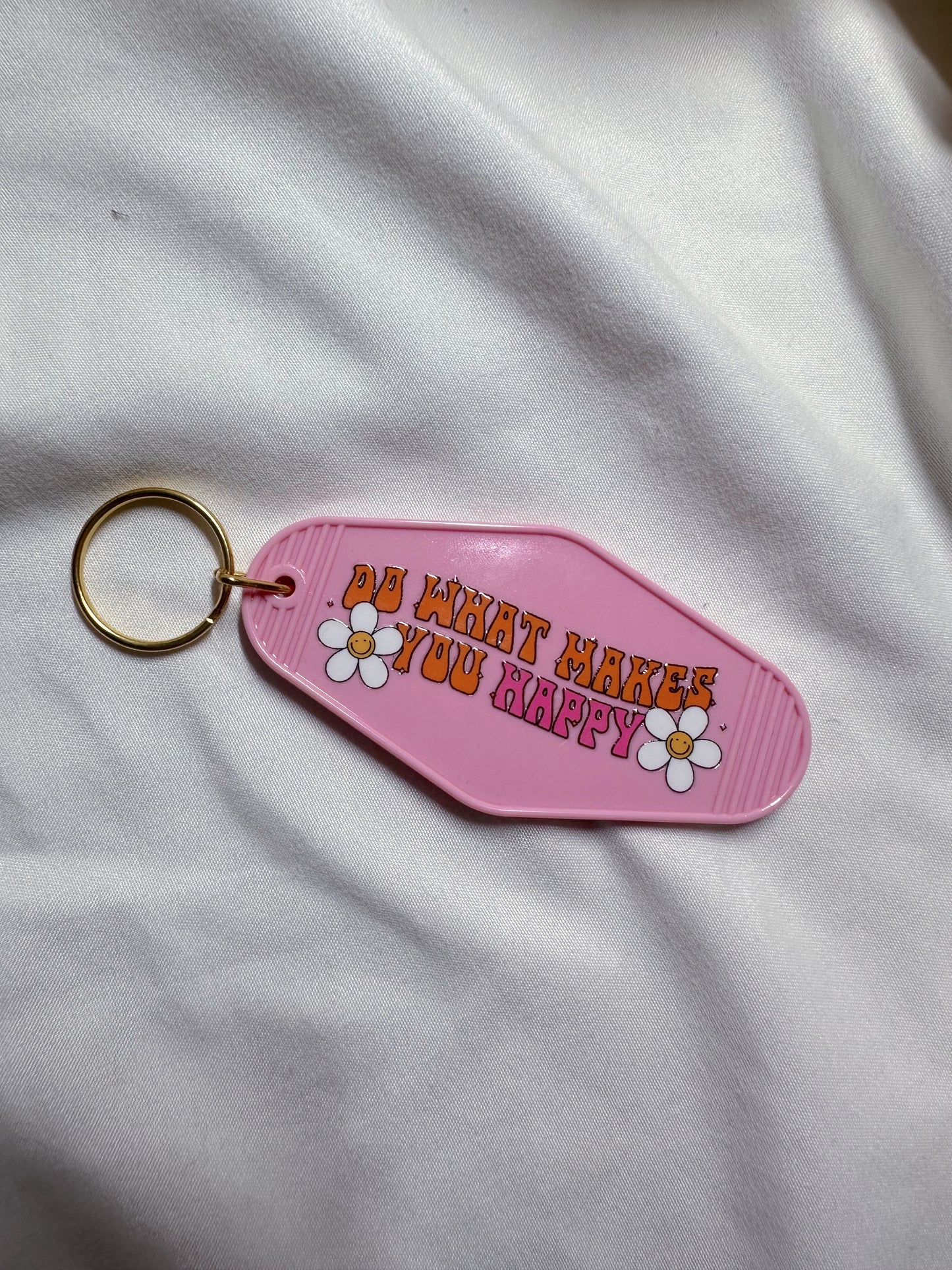 Do What Makes You Happy Keychain