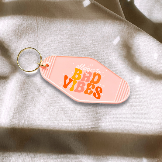 Allergic To Bad Vibes Keychain