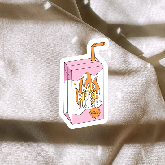 Bad Bitch Juice Sticker