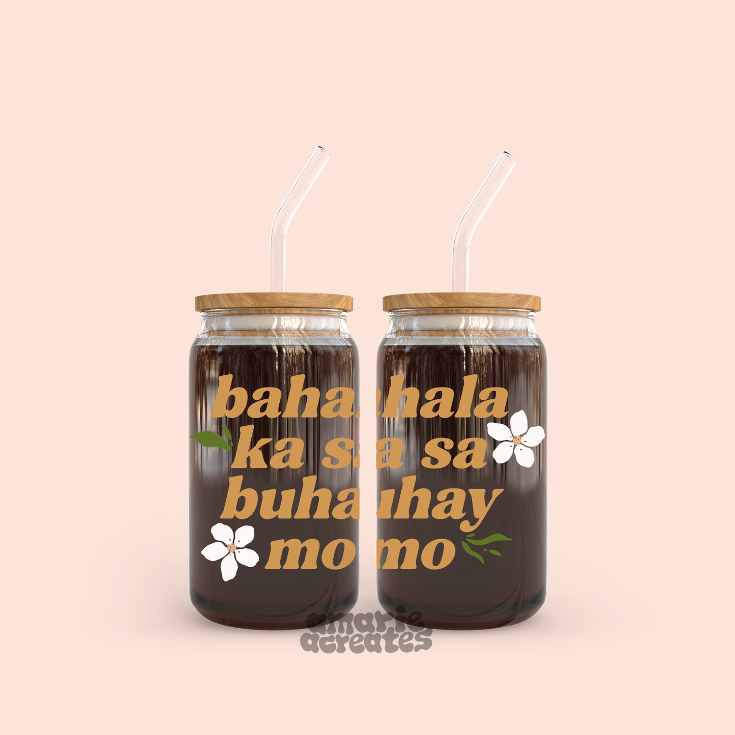 Bahala Ka Sa Buhay Mo Glass Cup