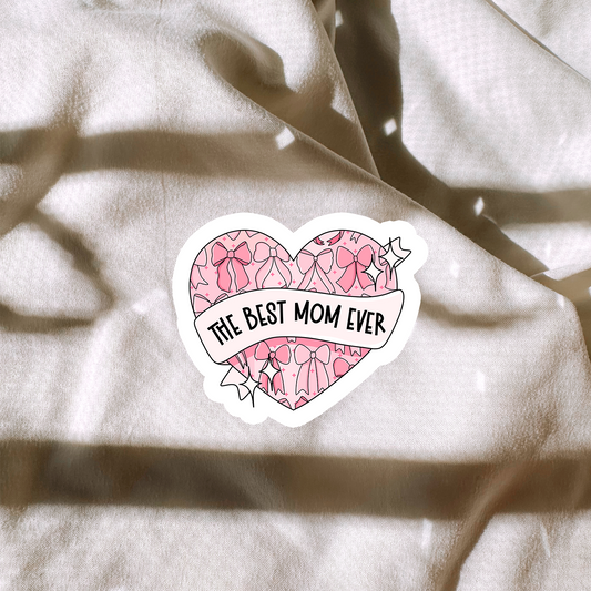 Best Mom Ever Sticker