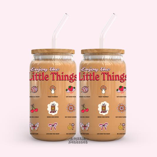 Enjoy The Little Things Glass Cup