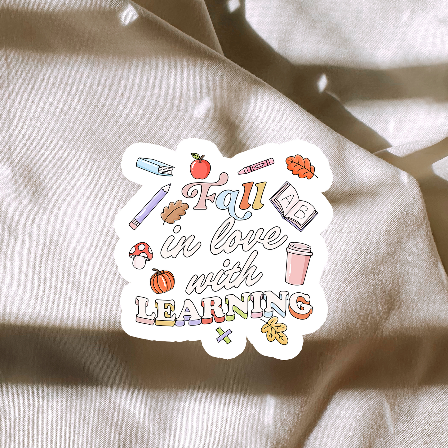 Fall In Love With Learning Sticker