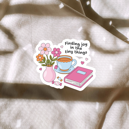 Finding Joy In The Tiny Things Sticker