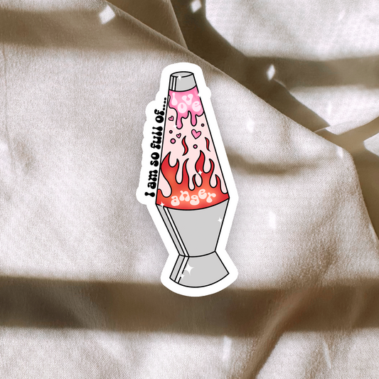 I Am Full Of Love & Anger Sticker