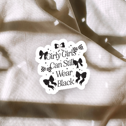 Girly Girls Can Still Wear Black Sticker