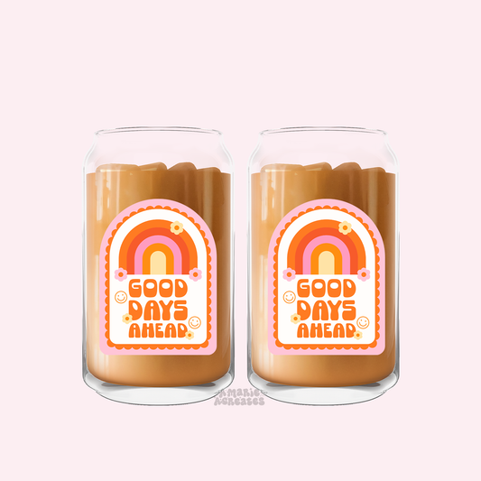 Good Days Ahead Glass Cup