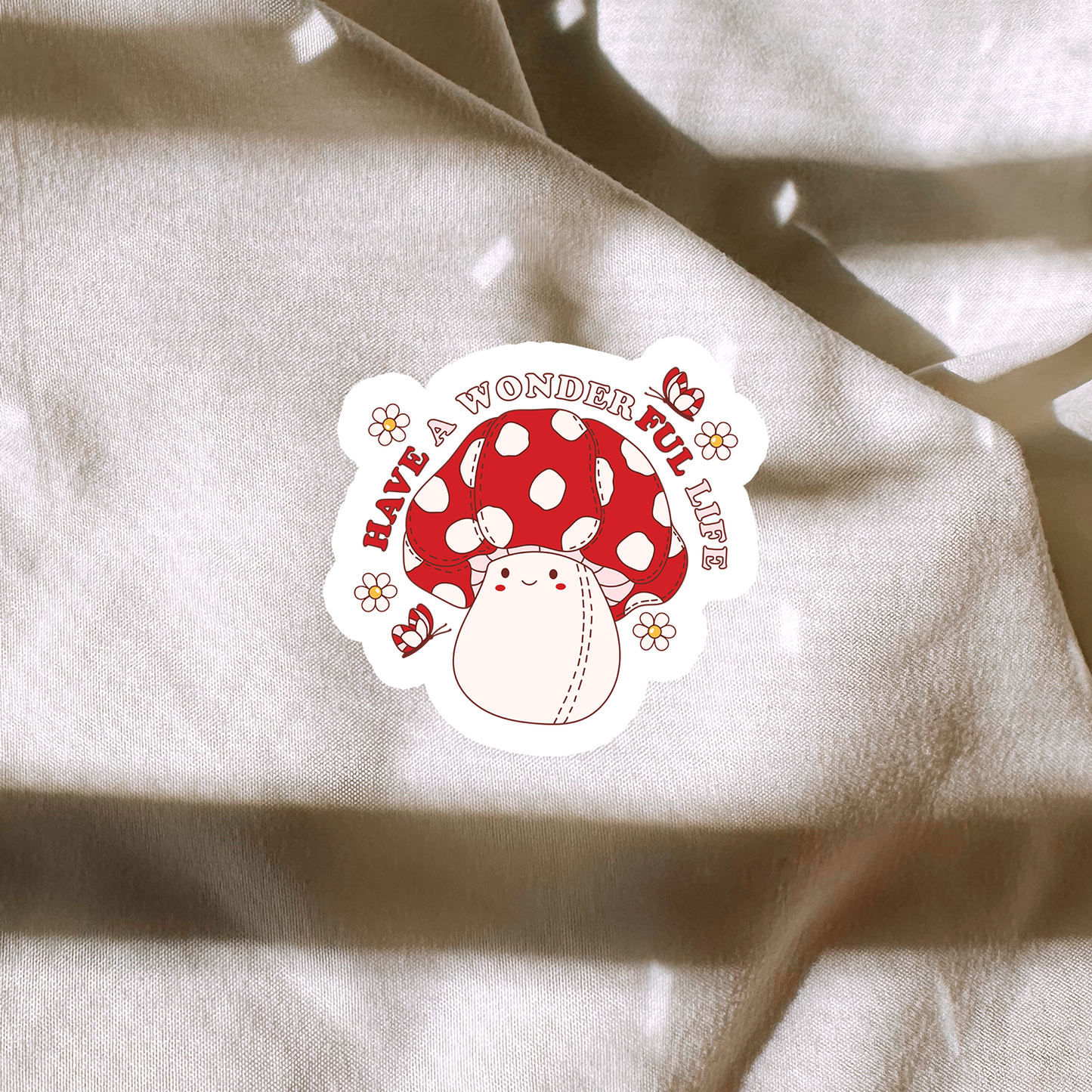 Have A Wonderful Life | Plush Mushroom | Sticker