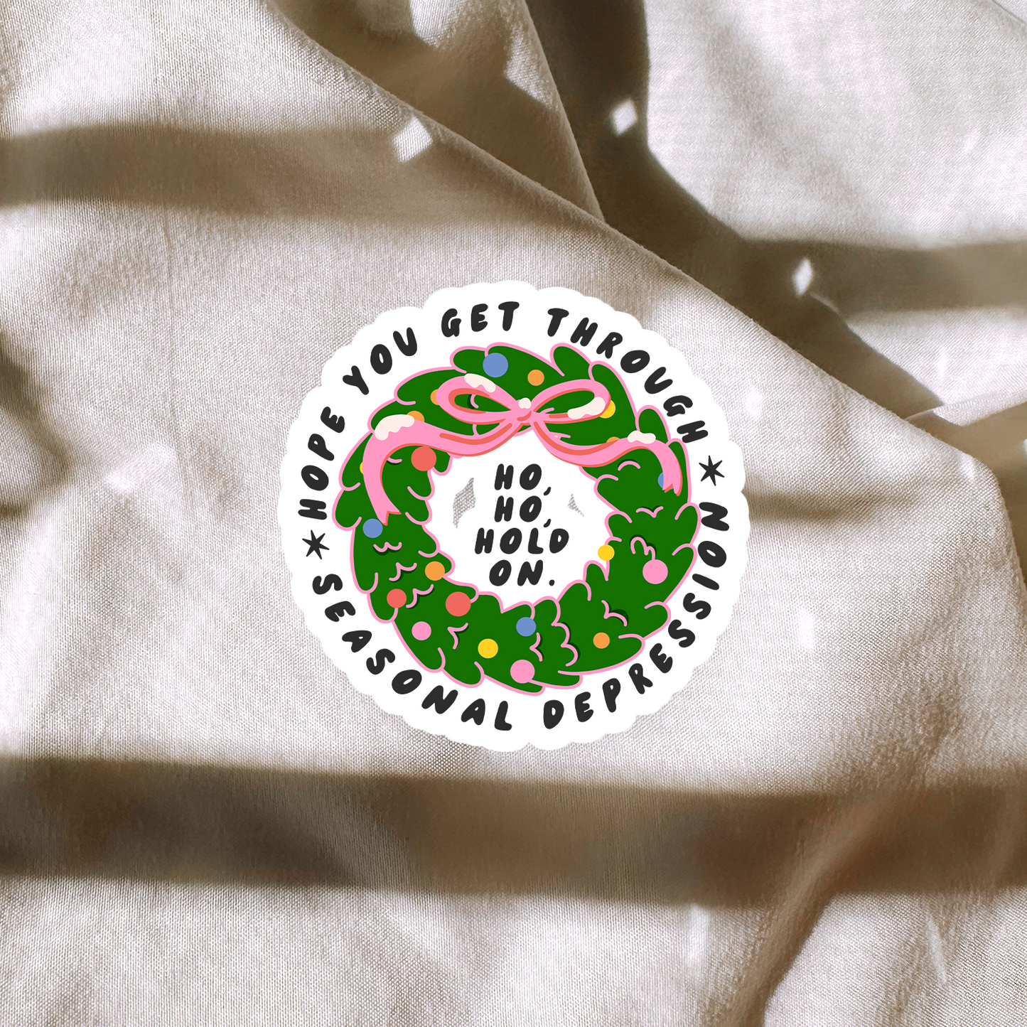 Hope You Get Through This Seasonal Depression Sticker