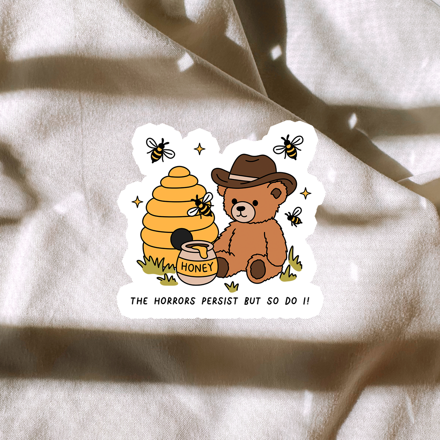The Horrors Persist But So Do I Sticker