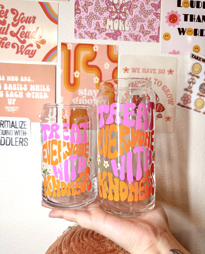 Treat Everyone With Kindness Glass Cup