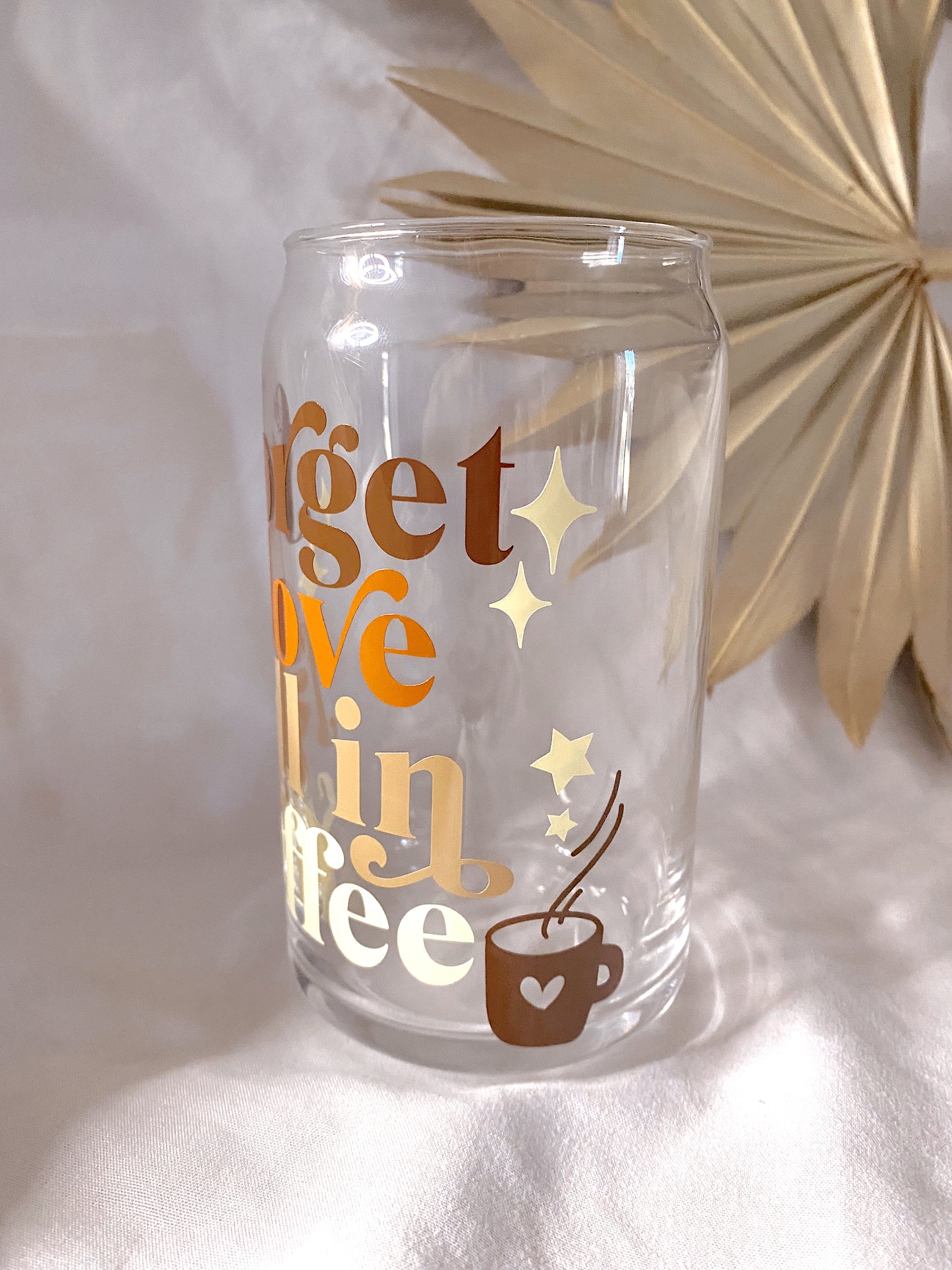 Forget Love Fall In Coffee Glass Cup