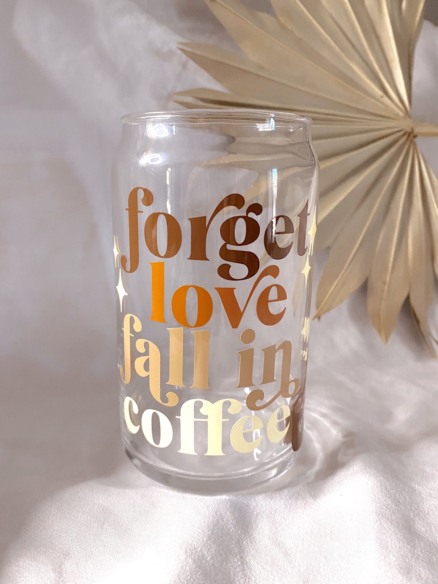 Forget Love Fall In Coffee Glass Cup