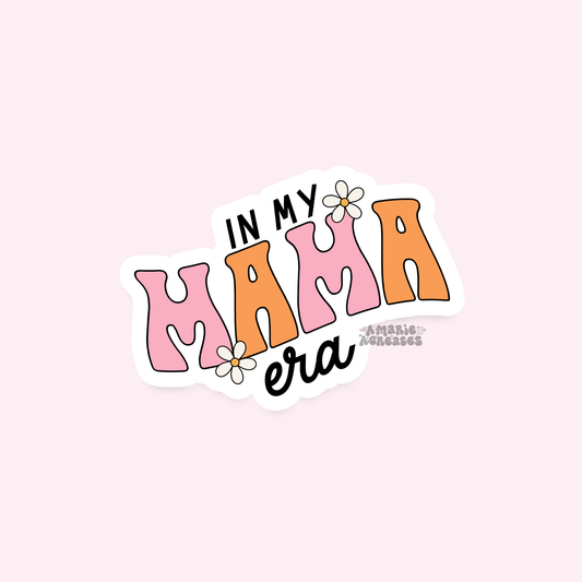 In My Mama Era Sticker