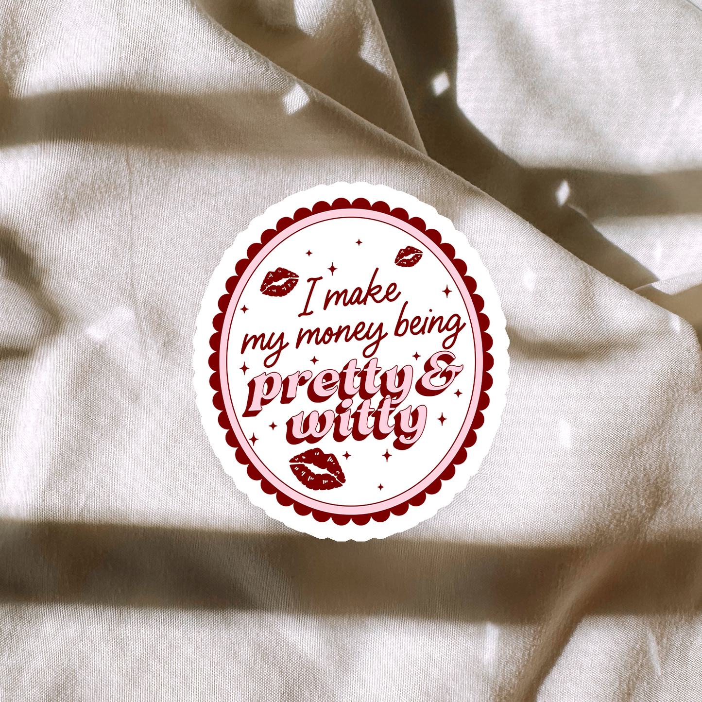 Making Money Pretty & Witty Sticker