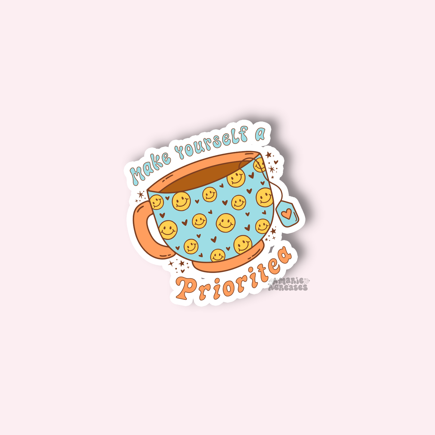 Make Yourself A Prioritea Sticker