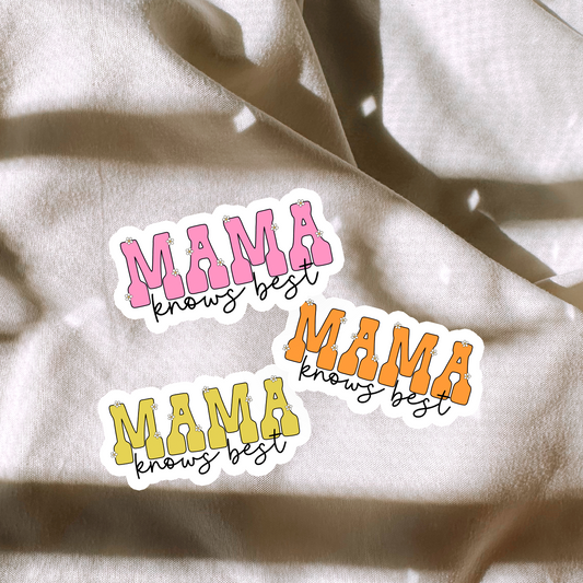 Mama Knows Best Sticker