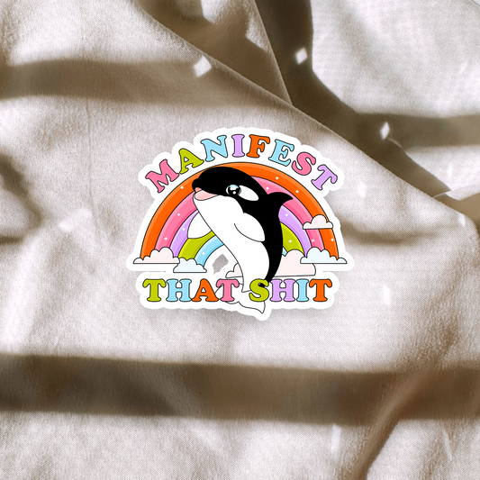 Manifest That Shit Sticker