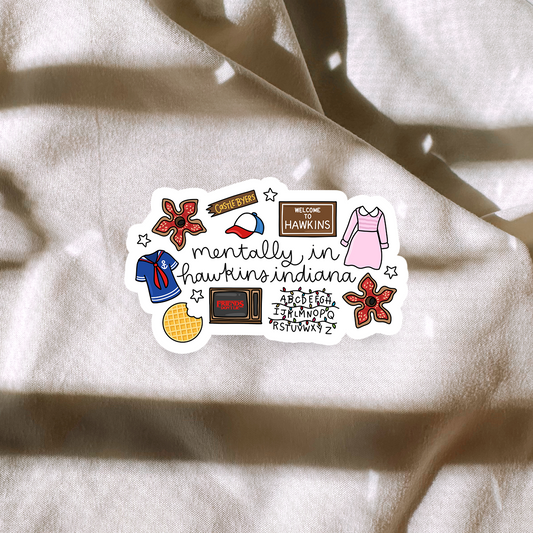 Mentally In Hawkins Indiana Sticker