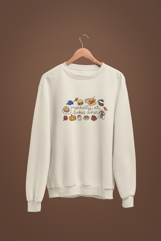 Mentally At Lukes Diner Crewneck/Hoodie