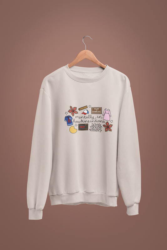 Mentally In Hawkins Indiana Crewneck/Hoodie