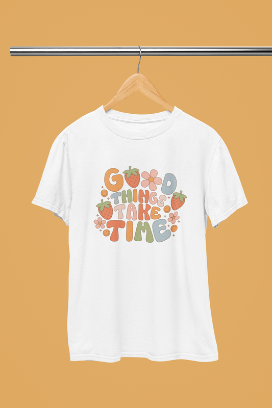 Good Things Take Time Graphic Top