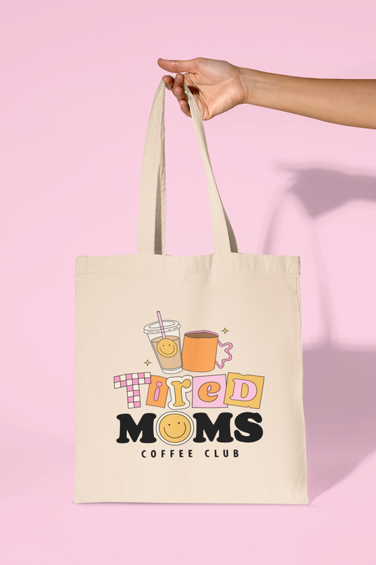 Tired Moms Coffee Club Tote Bag