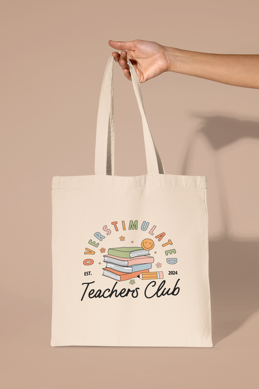 Overstimulated Teachers Club Tote Bag