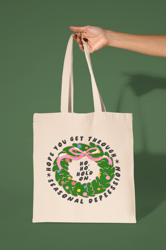 Hope You Get Through Seasonal Depression Tote Bag