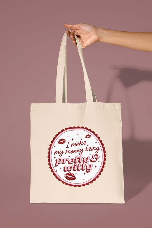 Make Money Pretty & Witty Tote Bag
