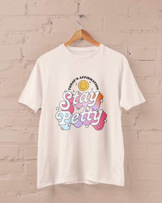 Todays Affirmation Stay Petty Graphic Top