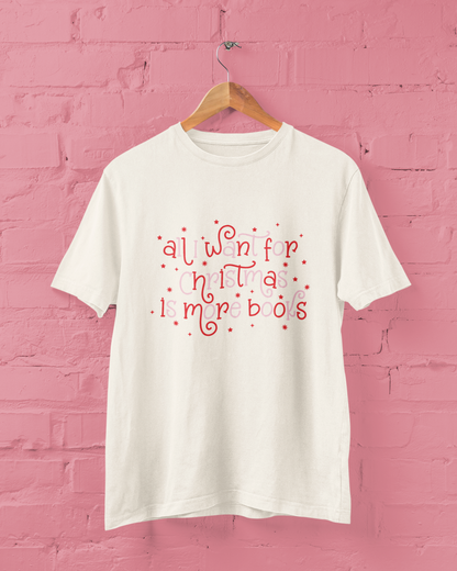 All I Want For Christmas Is More Books Graphic Top