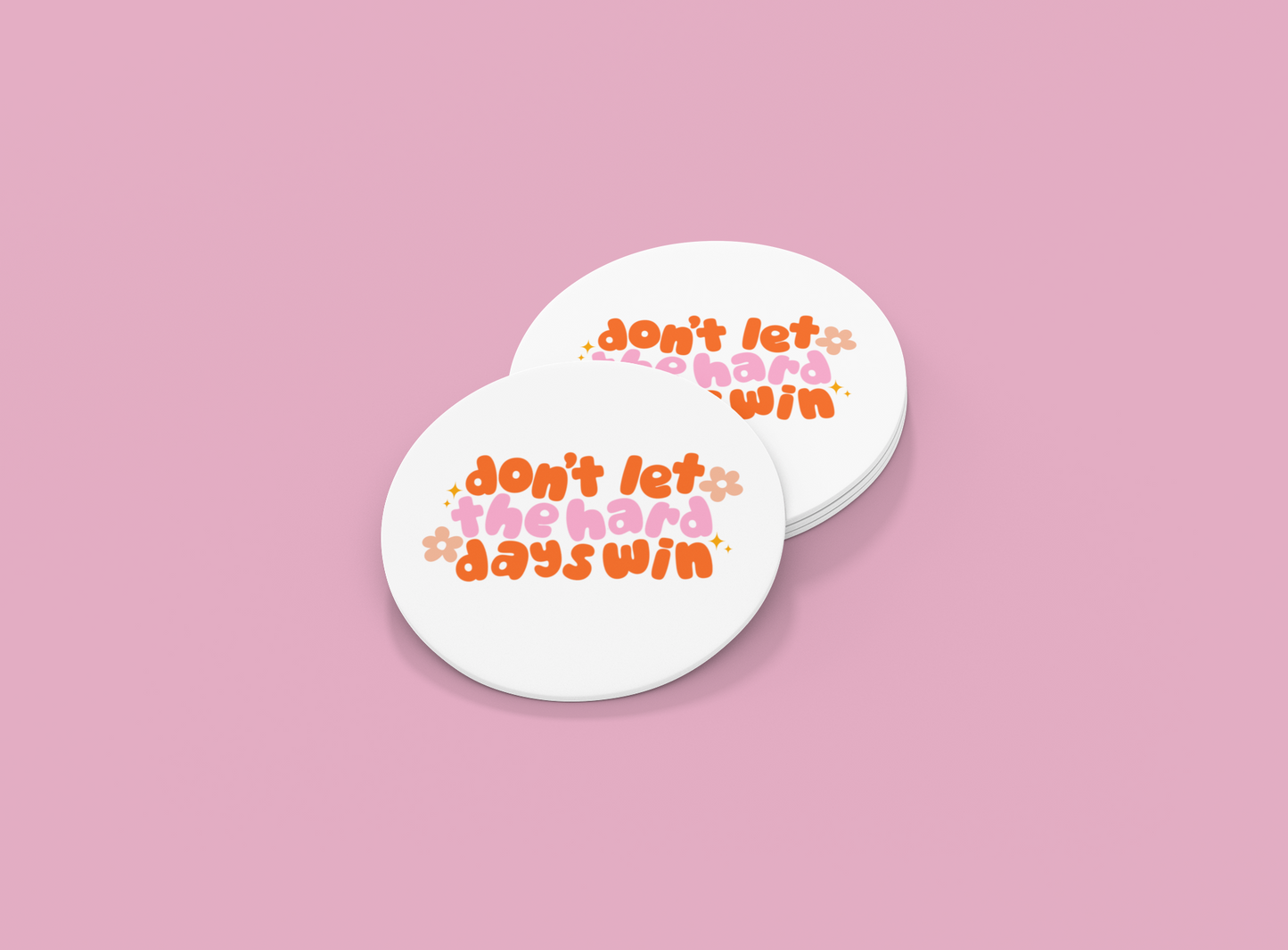 Dont Let The Hard Days Win | Set of 2 | Coasters