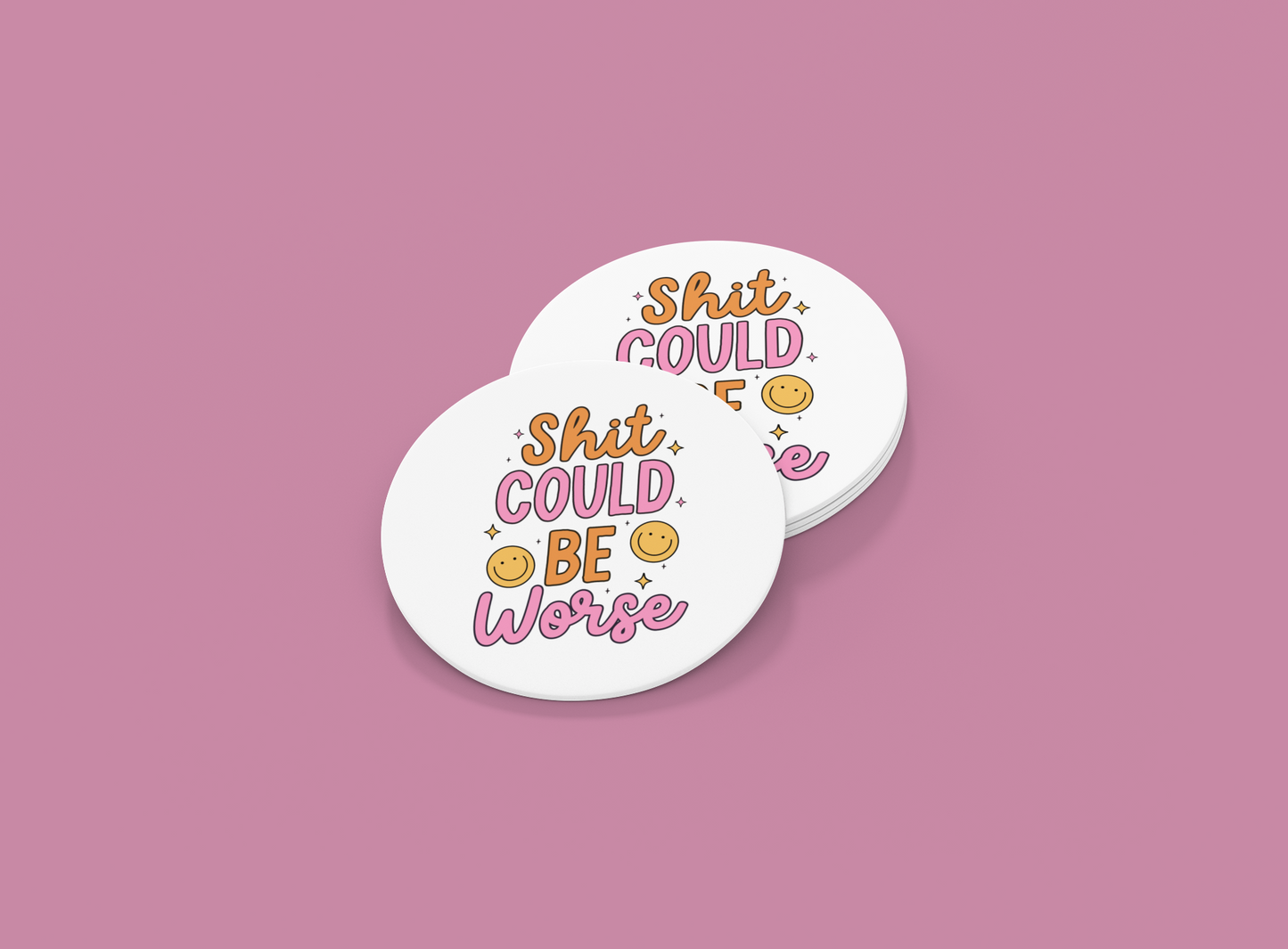 Shit Could Be Worse | Set of 2 | Coasters